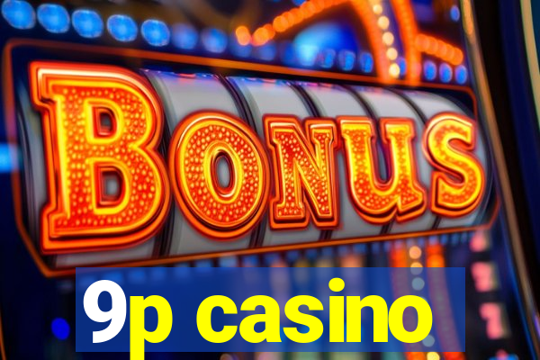 9p casino